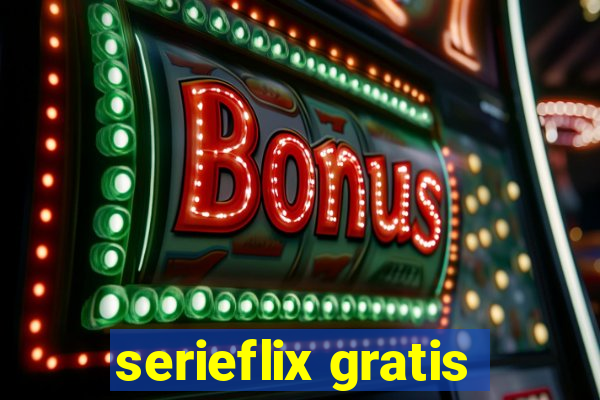 serieflix gratis